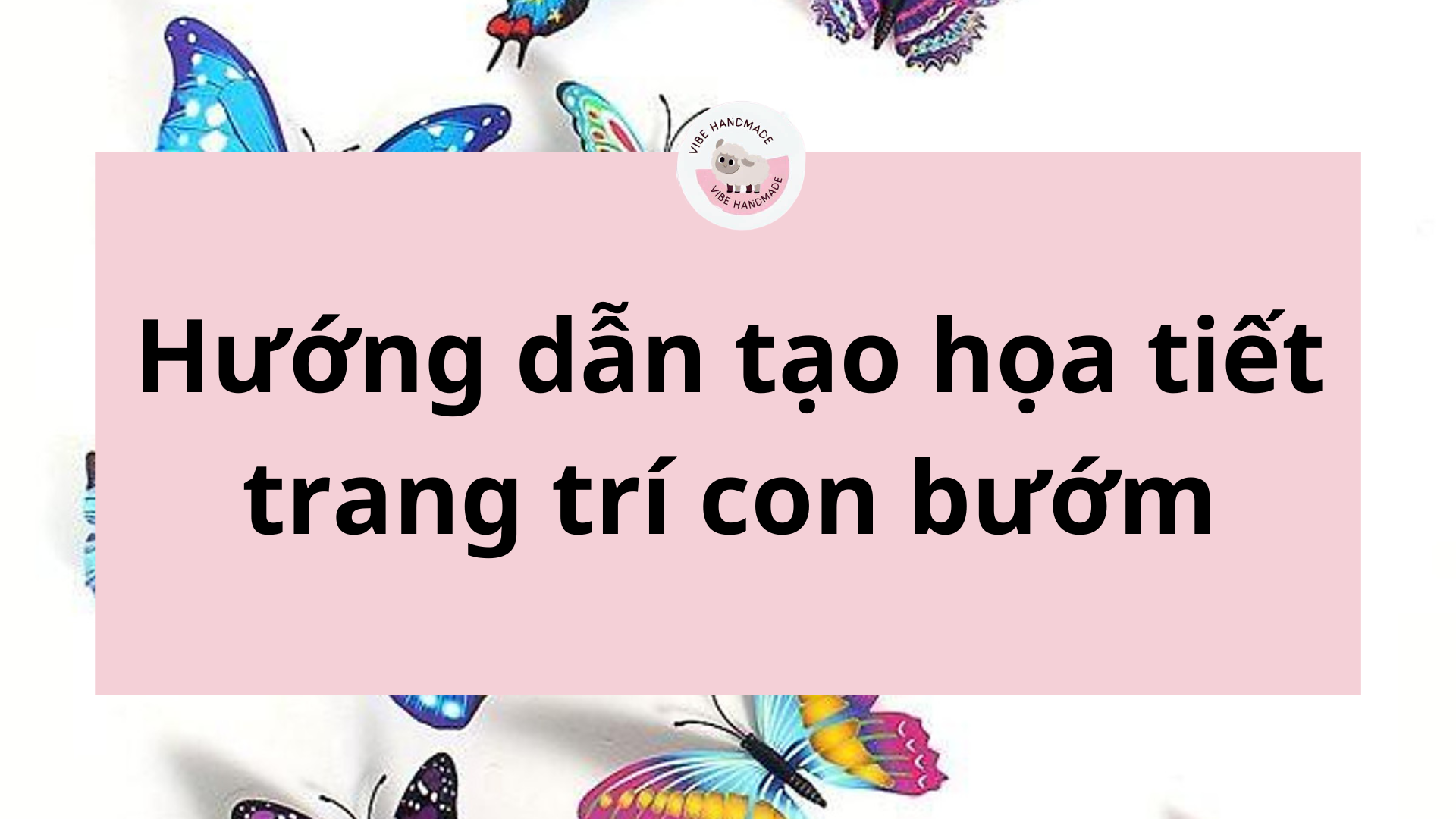 tạo họa tiết trang trí con bướm