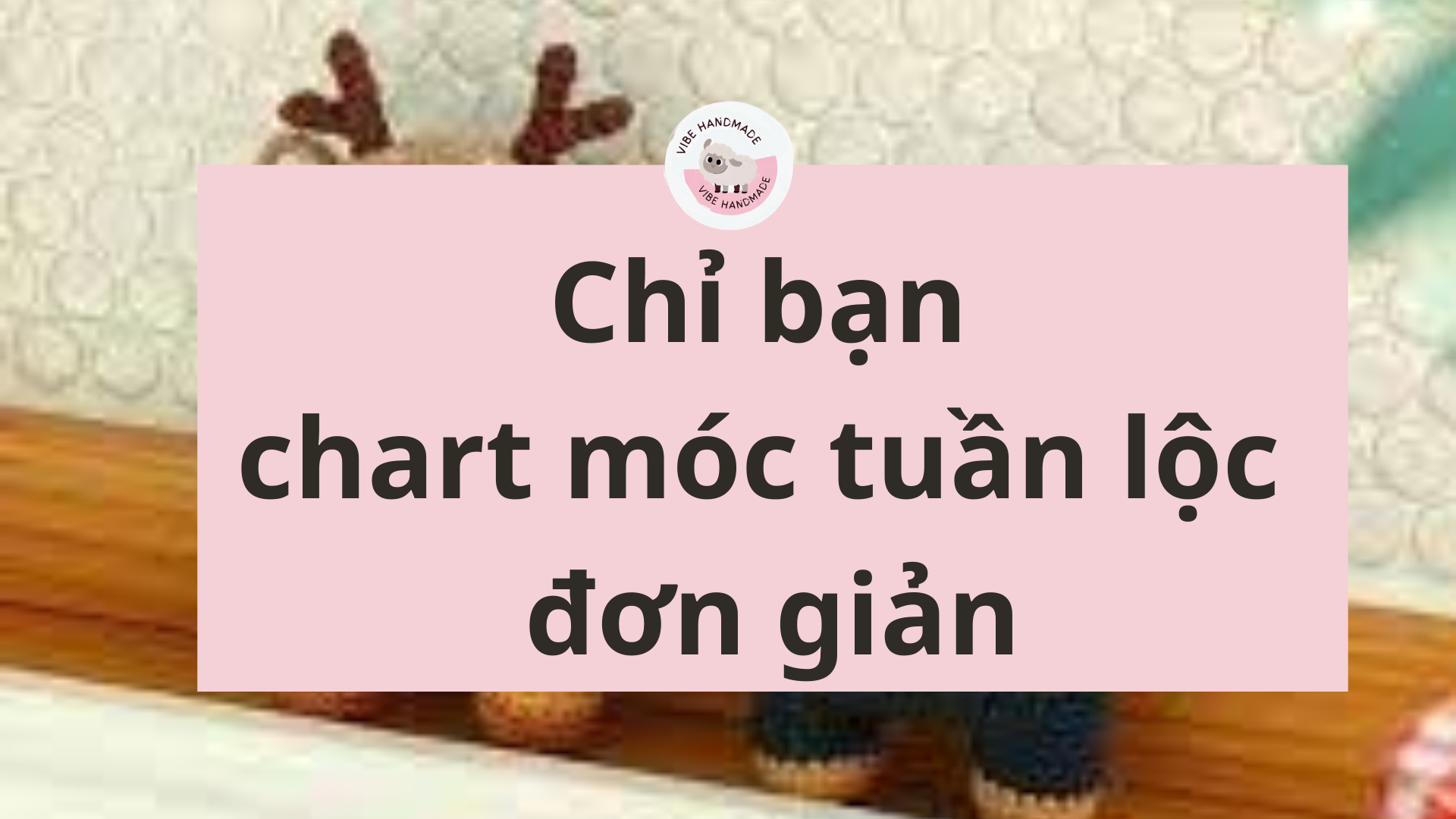 chart móc tuần lộc